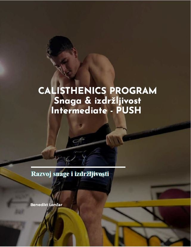 CALISTHENICS PROGRAM Snaga & izdržljivost - INTERMEDIATE PUSH